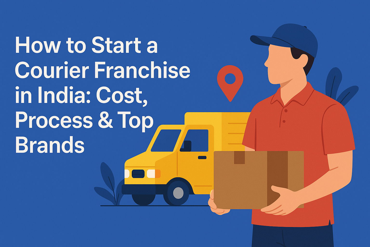 Courier franchise business opportunities and startup guide in India.