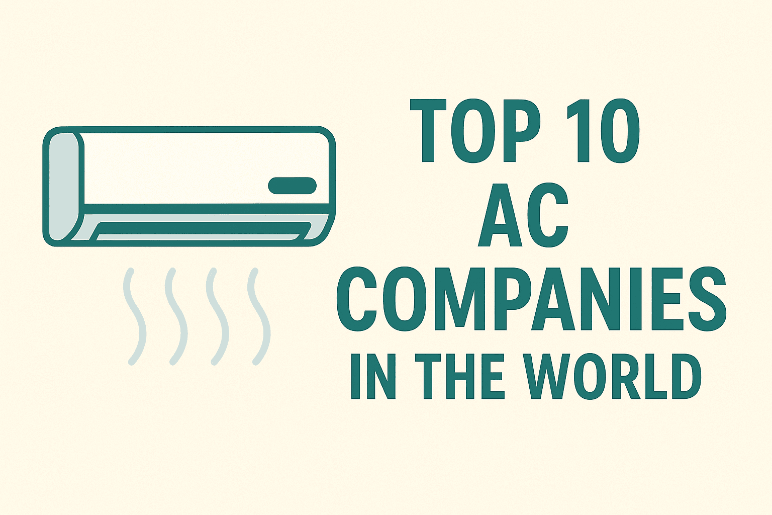 Top 10 air conditioner companies in the world ranking chart.